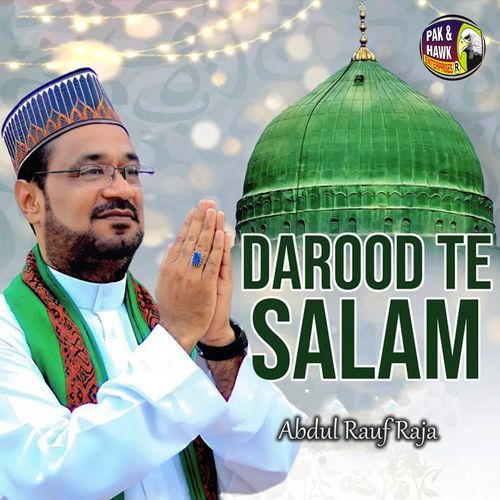 Darood Te Salam Sohne Nabi Pak Te
