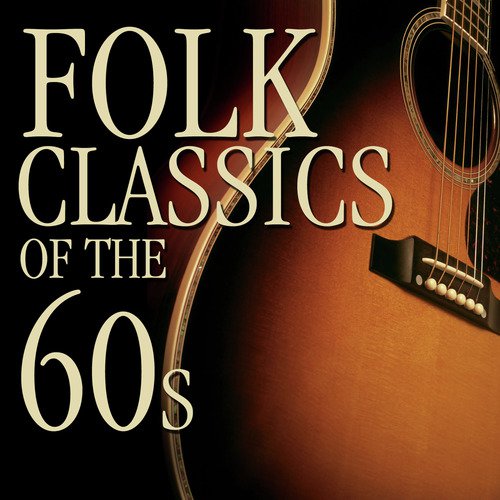 Folk Classics Of The 60s