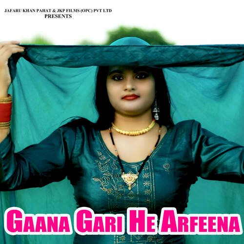 Gaana Gari He Arfeena