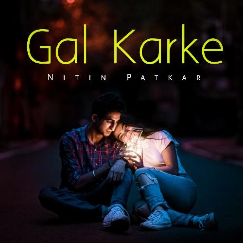 Gal karke deals song