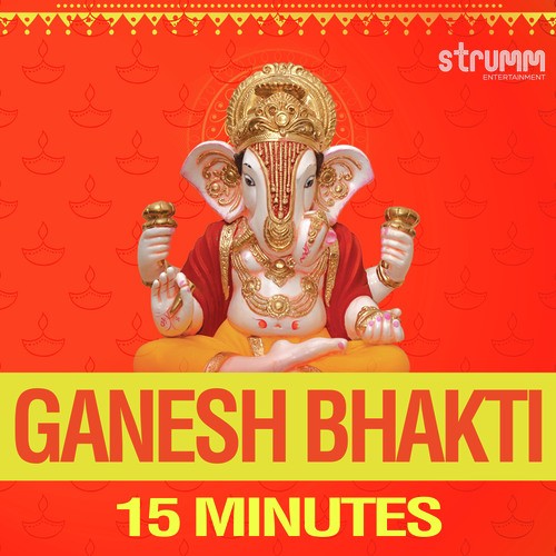 Ganesh Bhakti - 15 Minutes