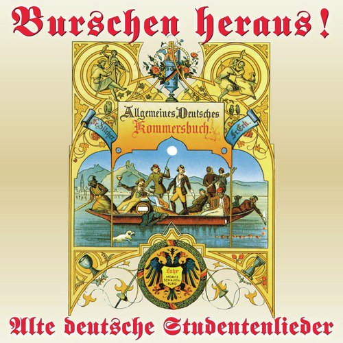 Loreley (Ich Weiß Nicht, Was Soll Es Bedeuten) Lyrics Himmel Burschen heraus! Alte deutsche