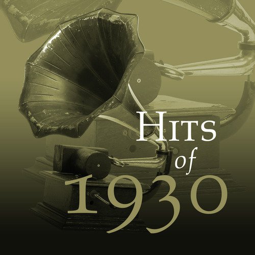 Hits Of 1930