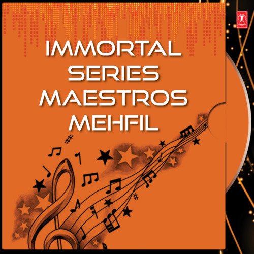 Immortal Series Maestros Mehfil