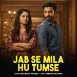 Jab Se Mila Hu Tumse