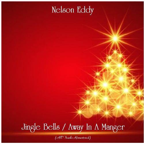 Jingle Bells / Away In A Manger (Remastered 2020)