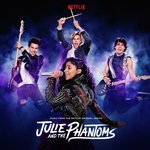 Julie and the Phantoms: Season 1 (From the Netflix Original Series)