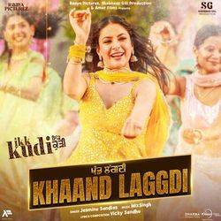 Khaand Laggdi (From "Ikk Kudi")