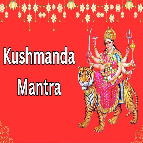 Kushmanda Mantra