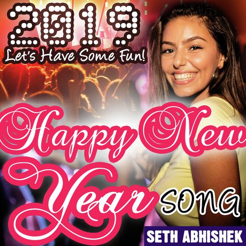 Let&#039;s Have Some Fun (Happy New Year 2019 Song)_poster_image