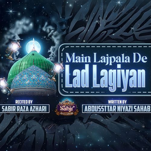 Main Lajpala De Lad Lagiyan