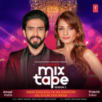 Main Rahoon Ya Na Rahoon Dil Kyun Yeh Mera (From T Series Mixtape Season 2)