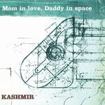 Mom In Love, Daddy In Space (Radio Edit)