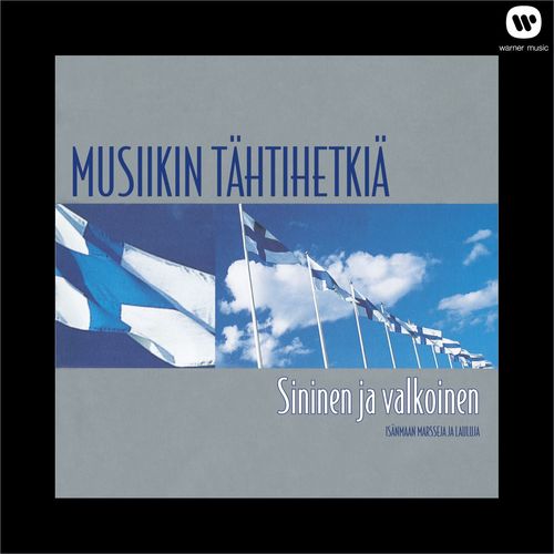 Suomalainen Rukous - Song Download from Musiikin tähtihetkiä 2 - Sininen ja  valkoinen - Isänmaan marsseja ja lauluja @ JioSaavn