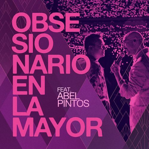 Obsesionario En La Mayor (feat. Abel Pintos) (En Vivo En River Plate)