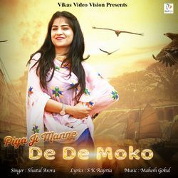 Piya Ji Manne De De Moko-GwQHeSQEcgE