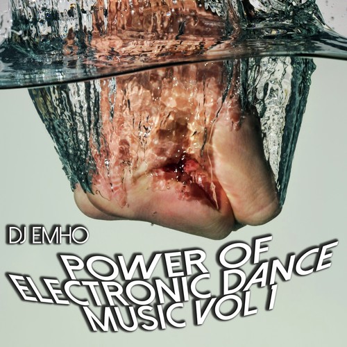 Power of Electronic Dance Music, Vol. 1