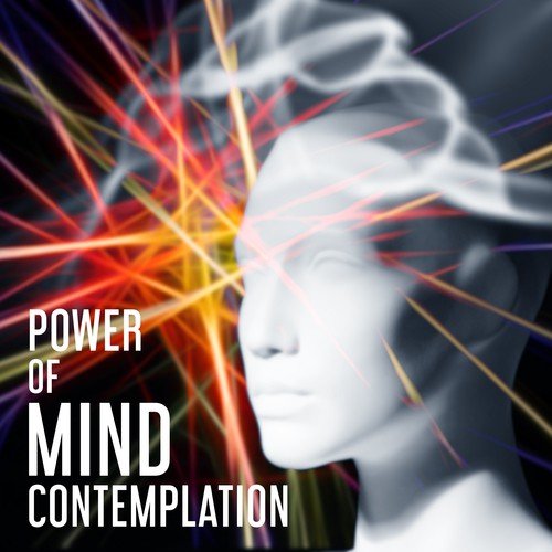 Power of Mind Contemplation: Meditation Music, Loops for Chakra Balancing