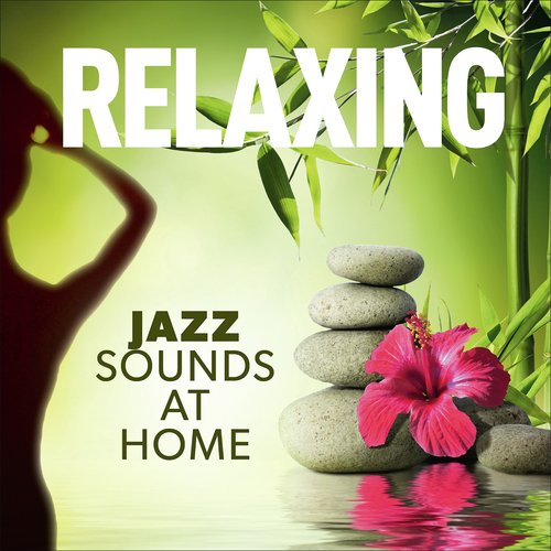 RELAXING (Jazz sound at home)