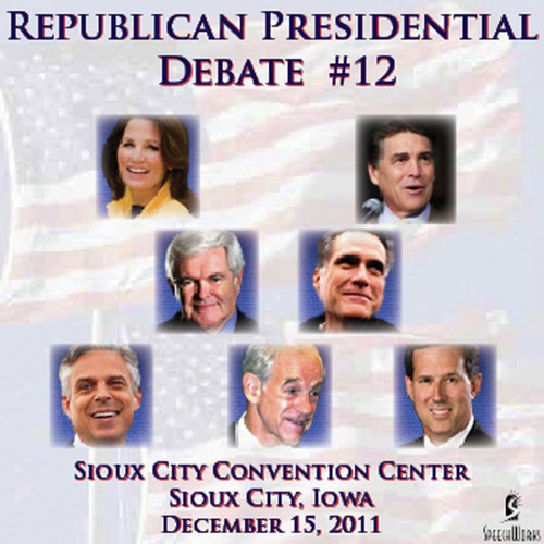 Republican Presidental Debate #12 - Sioux City Convention Center, Sioux City, Iowa - December 15th, 2011