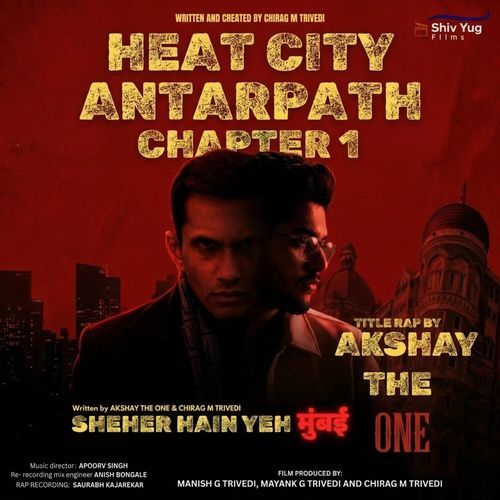 Sheher Hain Yeh Mumbai (from 'Heat City Antarpath Chapter 1')