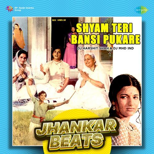 Shyam Teri Bansi Pukare - Jhankar Beats