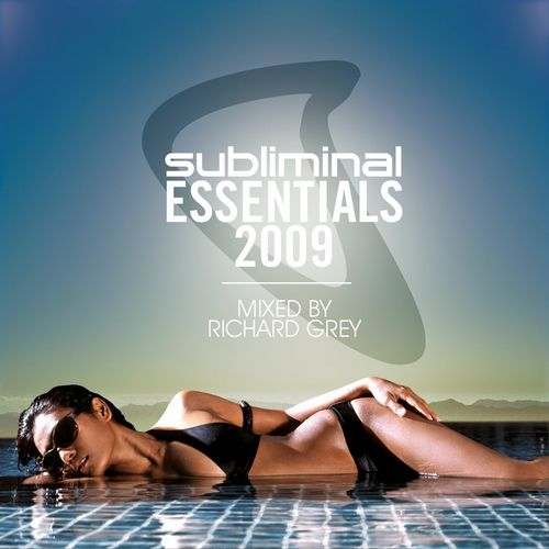 Subliminal Essentials 2009 (Mixed by Richard Grey)