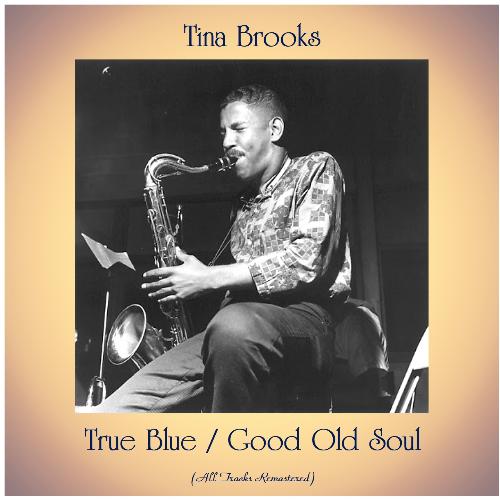 True Blue / Good Old Soul (All Tracks Remastered)