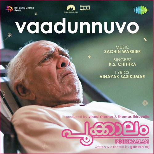 Vaadunnuvo (From "Pookkaalam")