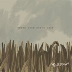 Where Corn Don't Grow