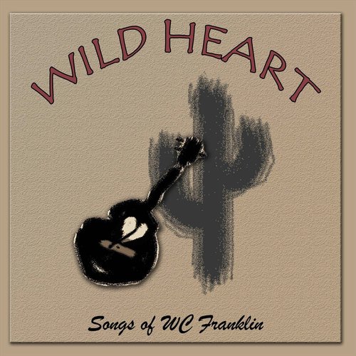 Wild Heart: Songs of WC Franklin_poster_image