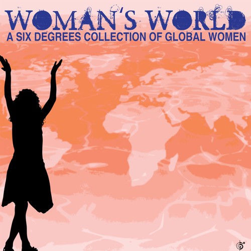 Woman's World - A Six Degrees Collection Of Global Women