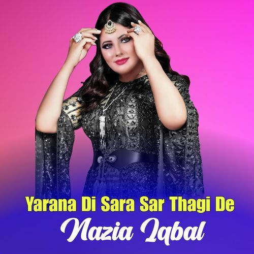 Yarana Di Sara Sar Thagi De