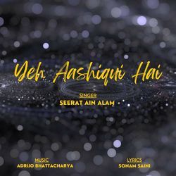 Yeh Aashiqui Hai-RjAnUyJieUk