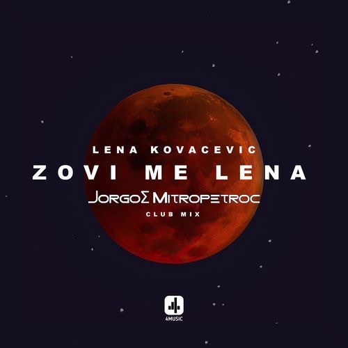 Zovi Me Lena (Jorgos Mitropetros Club Mix)