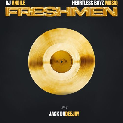freshmen (feat. Heartless Boyz MusiQ & Jack Dadeejay)
