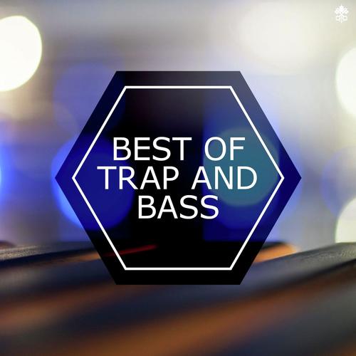 Best of Trap and Bass