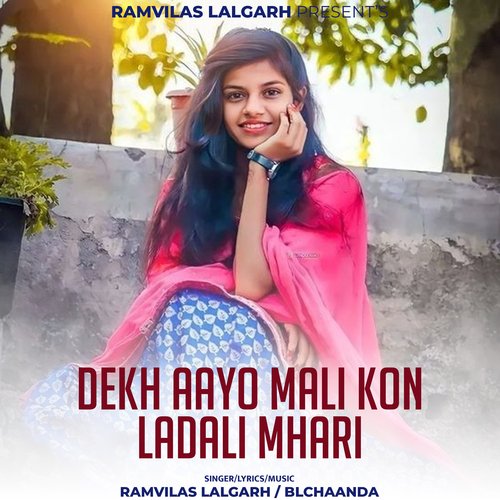 Dekh Aayo Mali Kon Ladali Mhari