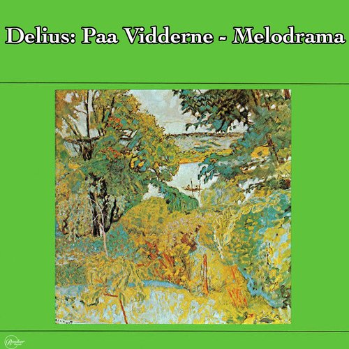 Delius: Paa Vidderne - Melodrama