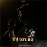 Dil Tere Nu
