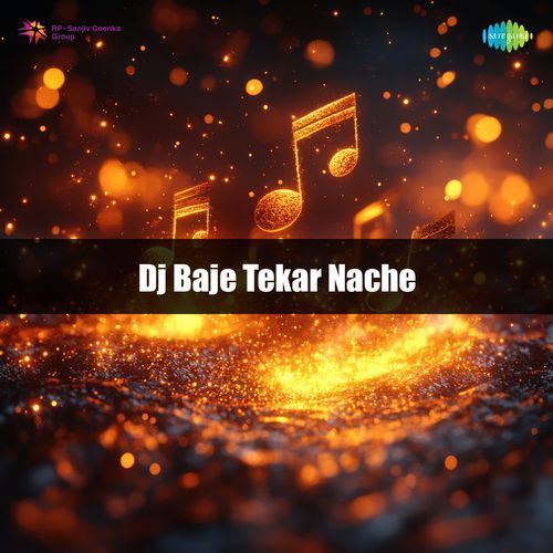Dj Baje Tekar Nache