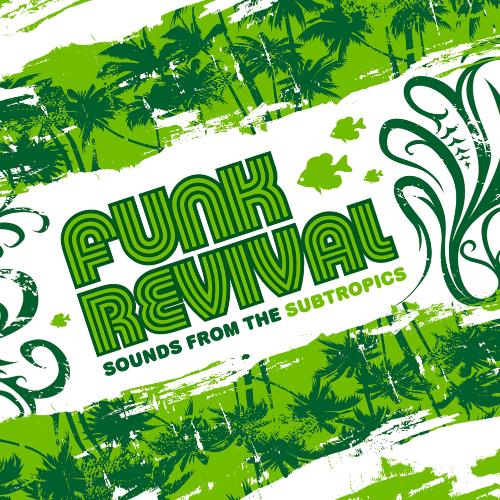 Funk Revival - Sounds from the Subtropics
