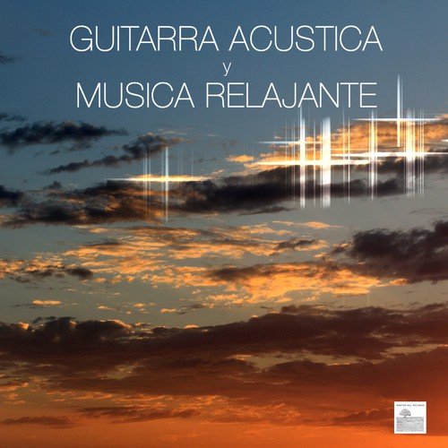 Guitarra Acustica y Musica Relajante
