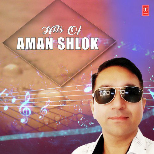 Hits Of Aman Shlok