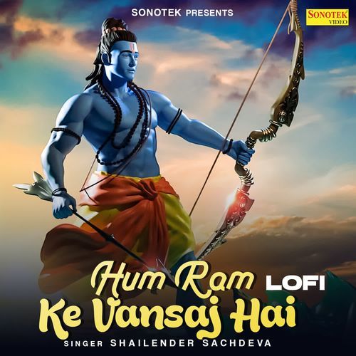 Hum Ram Ke Vansaj Hai Lofi