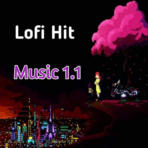 Lofi  Hit Music 1.1