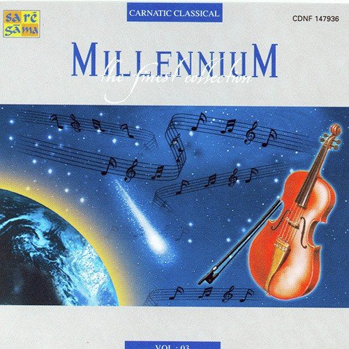 Millennium - Carnatic Classical - Vol - 3