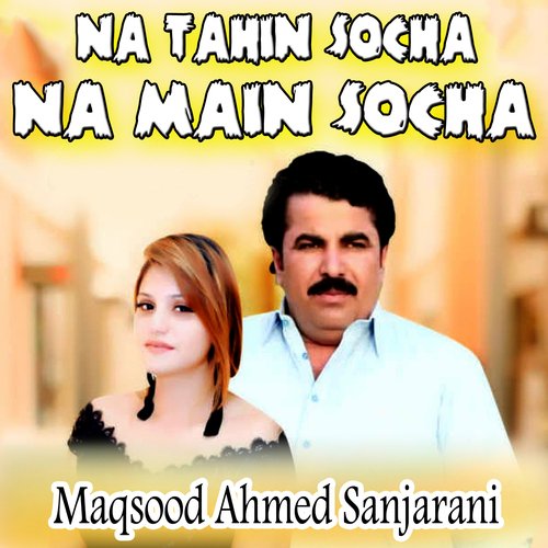 Na Tahin Socha Na Main Socha