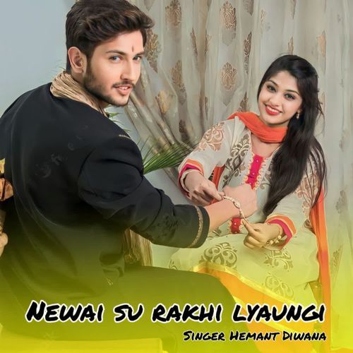 Newai su rakhi lyaungi