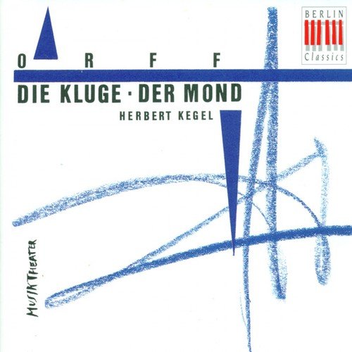 ORFF, C.: Kluge (Die) / Der Mond [Operas] [Kegel]_poster_image